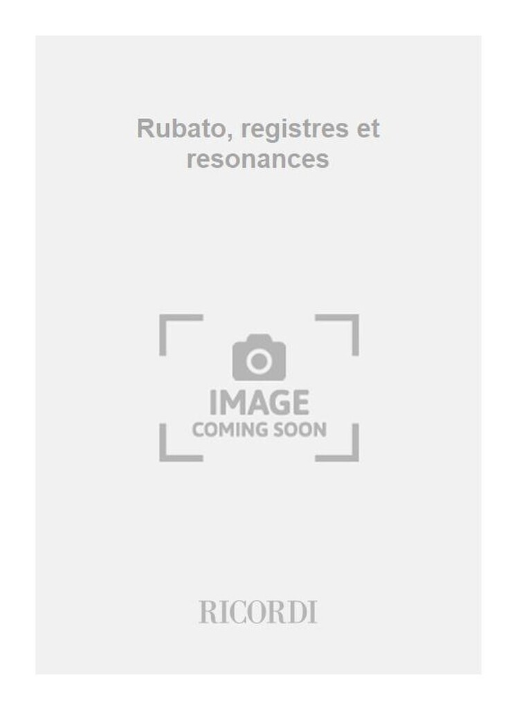 Rubato, registres et resonances